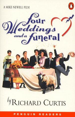 Four Weddings and a Funeral by Cherry Gilchrist, Richard Curtis