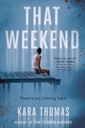 That Weekend by Kara Thomas