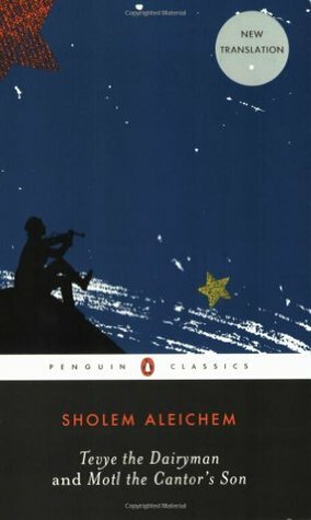 Tevye the Dairyman and Motl the Cantor's Son by Dan Miron, Aliza Shevrin, Sholem Aleichem