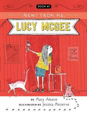 News from Me, Lucy McGee by Mary Amato, Jessica Meserve