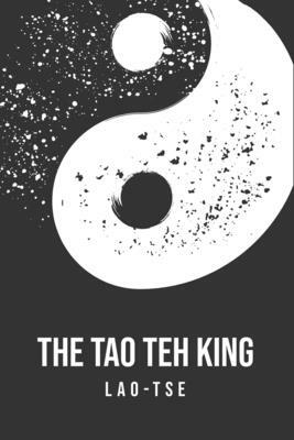 The Tao Teh King by Lao Tse