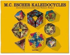 M.C. Escher: Kaleidocycles by Doris Schattschneider