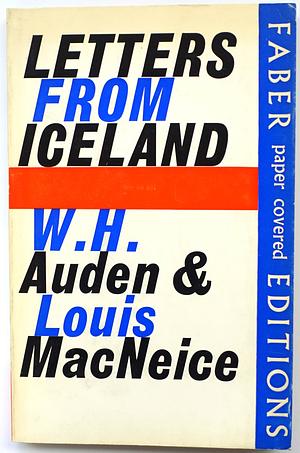 Letters from Iceland by W.H. Auden, Louis MacNeice