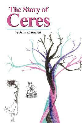 The Story of Ceres by Jennifer Russell