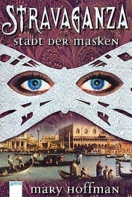 Stravaganza - Stadt der Masken by Mary Hoffman