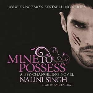 Mine to Possess by Nalini Singh