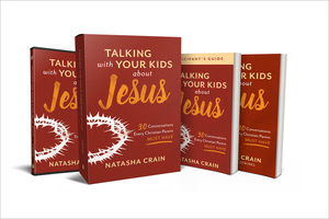 Talking with Your Kids about Jesus Curriculum Kit: 30 Conversations Every Christian Parent Must Have [With DVD] by Natasha Crain