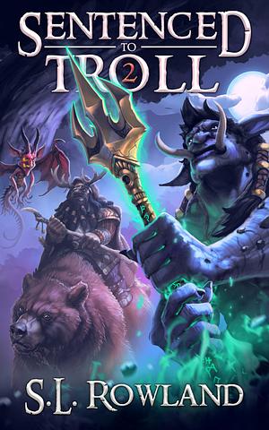 Sentenced to Troll 2 by S.L. Rowland