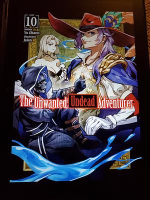 The unwanted undead adventure 10 by Yu Okano