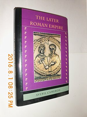 The Later Roman Empire: , by Averil Cameron