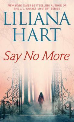 Say No More, Volume 3 by Liliana Hart