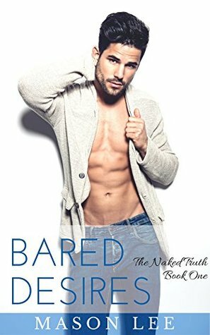 Bared Desires by Mason Lee