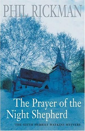 The Prayer of the Night Shepherd by Phil Rickman