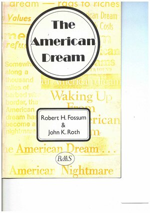 American Dream by Robert H. Fossum, John K. Roth