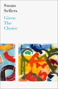 Given the Choice by Susan Sellers
