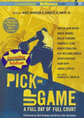 Pick-Up Game: A Full Day of Full Court by Charles R. Smith, Marc Aronson