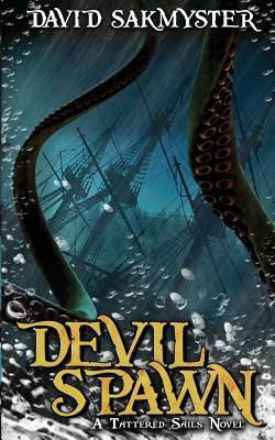 Devilspawn: A Tattered Sails Novella by David Sakmyster