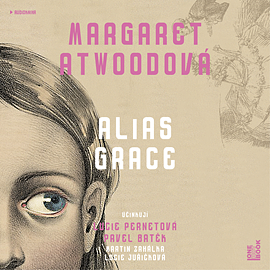 Alias Grace by Margaret Atwood