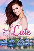 Never Too Late by Susan L. Tuttle