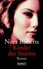Kinder des Sturms by Nora Roberts
