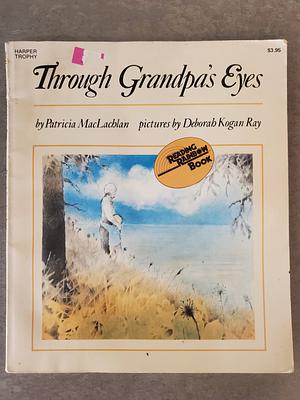 Through Grandpa's Eyes by Patricia MacLachlan