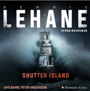 Shutter Island by Dennis Lehane