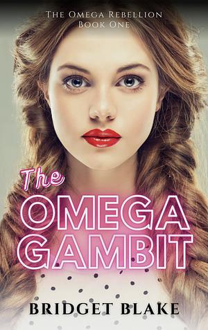 The Omega Gambit by Bridget Blake