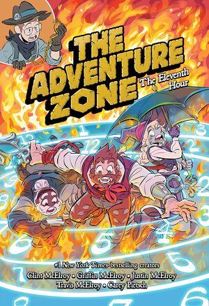 The Adventure Zone: The Eleventh Hour by Griffin McElroy, Clint McElroy, Justin McElroy, Travis McElroy, Carey Pietsch