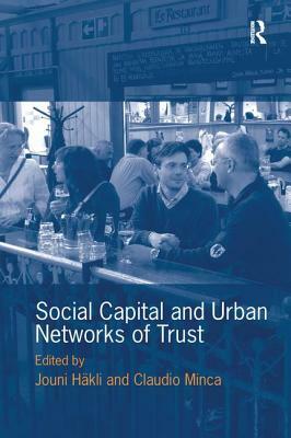 Social Capital and Urban Networks of Trust by Jouni Häkli