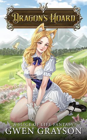 Dragon's Hoard: A Litrpg Slice-of-Life Fantasy by Kirk Mason, Gwen Grayson, Gwen Grayson