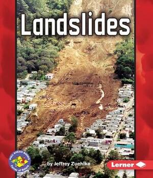 Landslides by Jeffrey Zuehlke