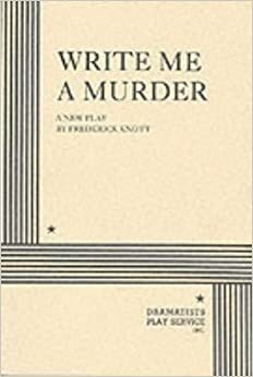 Write Me A Murder (Acting Edition) by Frederick Knott