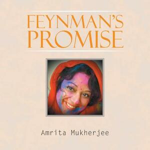 Feynman's Promise by Amrita Mukherjee
