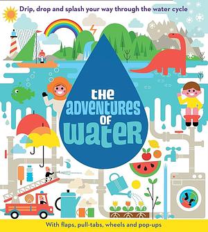 The Adventures of Water by Malcolm Rose