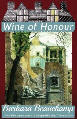 Wine of Honour by Barbara Beauchamp