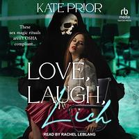 Love, Laugh, Lich by Kate Prior