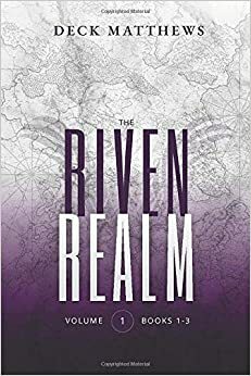 The Riven Realm by Deck Matthews