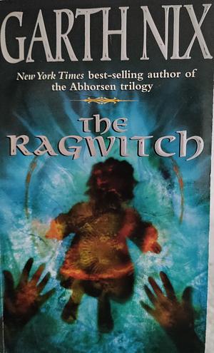 The Ragwitch by Garth Nix