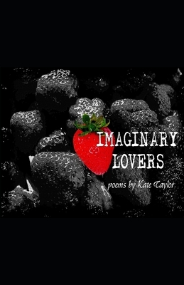 Imaginary Lovers by Kate Taylor