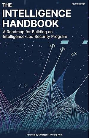 The Intelligence Handbook: A Roadmap for Building an Intelligence-Led Security Program by Recorded Future