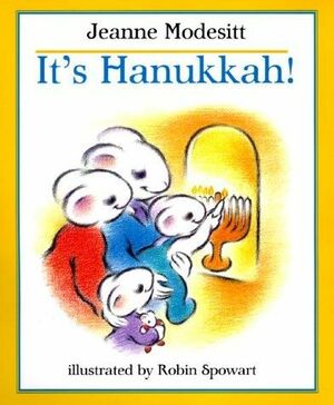 It's Hanukkah! by Jeanne Modesitt