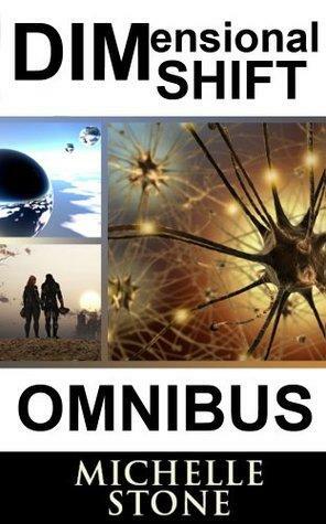 Dimensional Shift: Omnibus by Michelle Stone