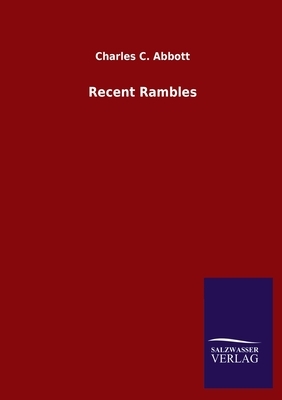 Recent Rambles by Charles C. Abbott