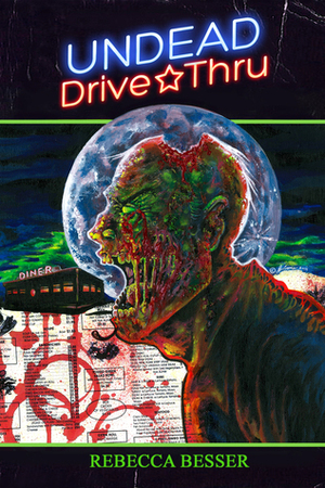 Undead Drive-Thru by Justin T. Coons, Rebecca Besser