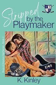 Stripped by the playmaker  by K Kinley