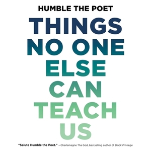 Things No One Else Can Teach Us by 