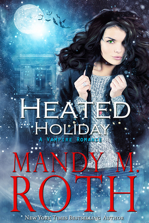 Heated Holiday by Mandy M. Roth