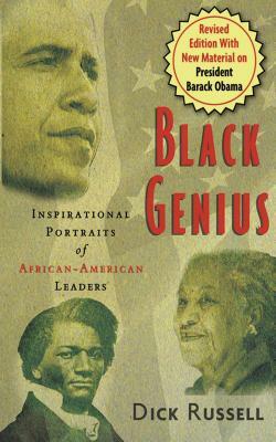 Black Genius: Inspirational Portraits of African-American Leaders by Dick Russell