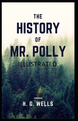 The History of Mr Polly Illustrated by H.G. Wells