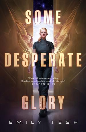 Some Desperate Glory by Emily Tesh